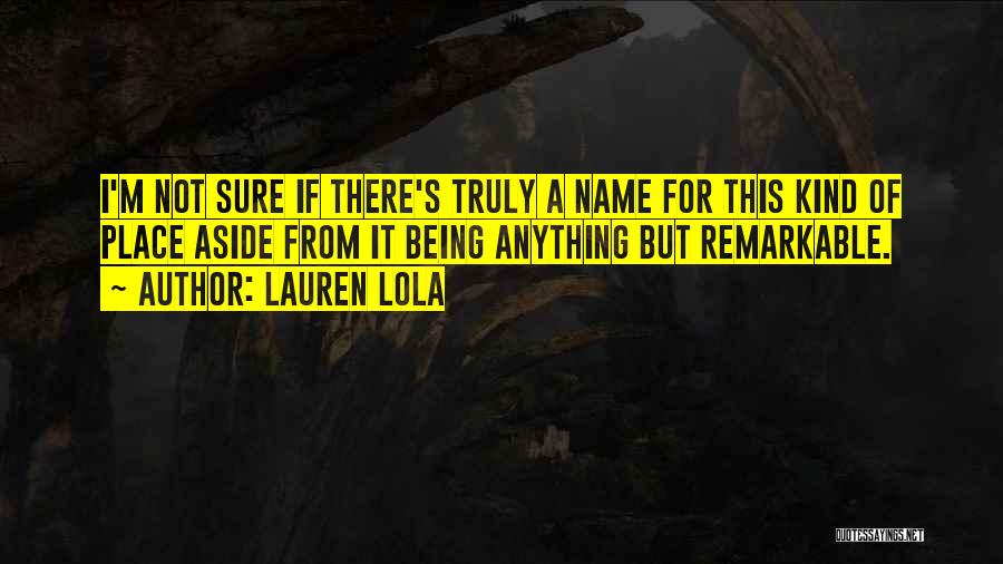 Lola Quotes By Lauren Lola