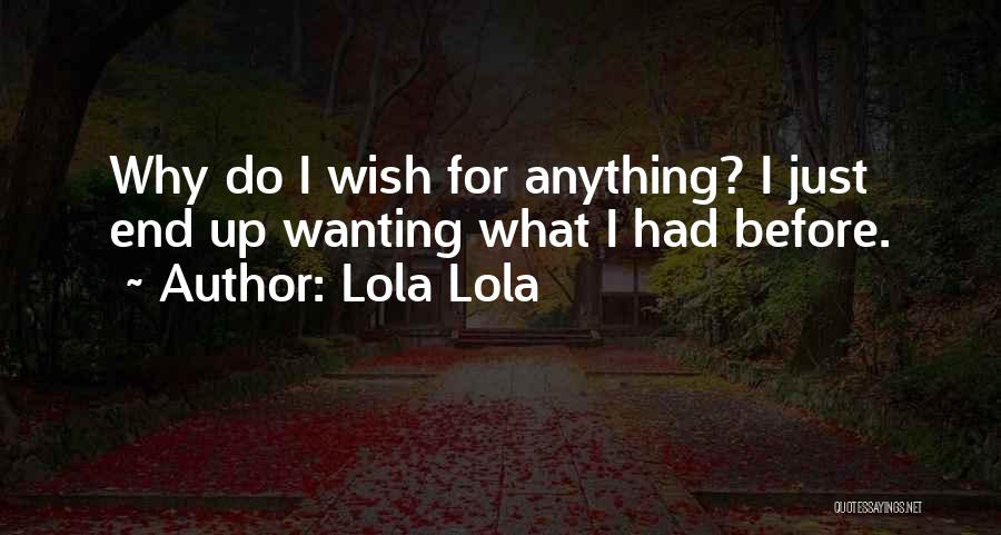 Lola Quotes By Lola Lola