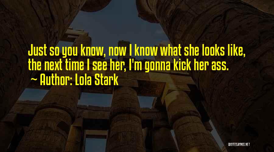 Lola Quotes By Lola Stark