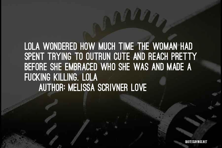 Lola Quotes By Melissa Scrivner Love