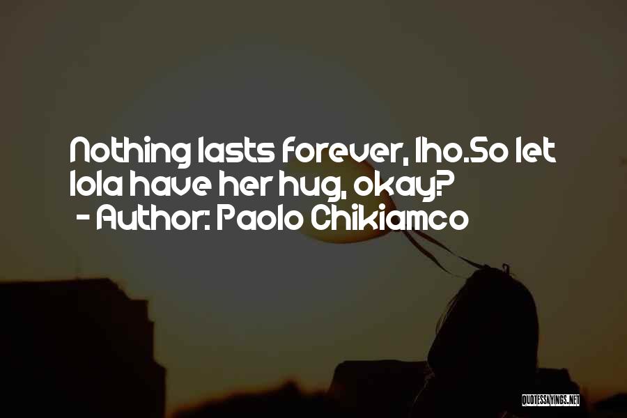 Lola Quotes By Paolo Chikiamco