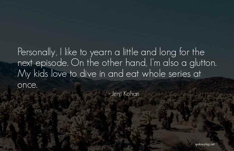 Lolette Bebe Quotes By Jenji Kohan Lolette Bebe Quotes By Jenji Kohan