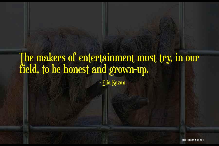 Lolich Family Farms Quotes By Elia Kazan Lolich Family Farms Quotes By Elia Kazan