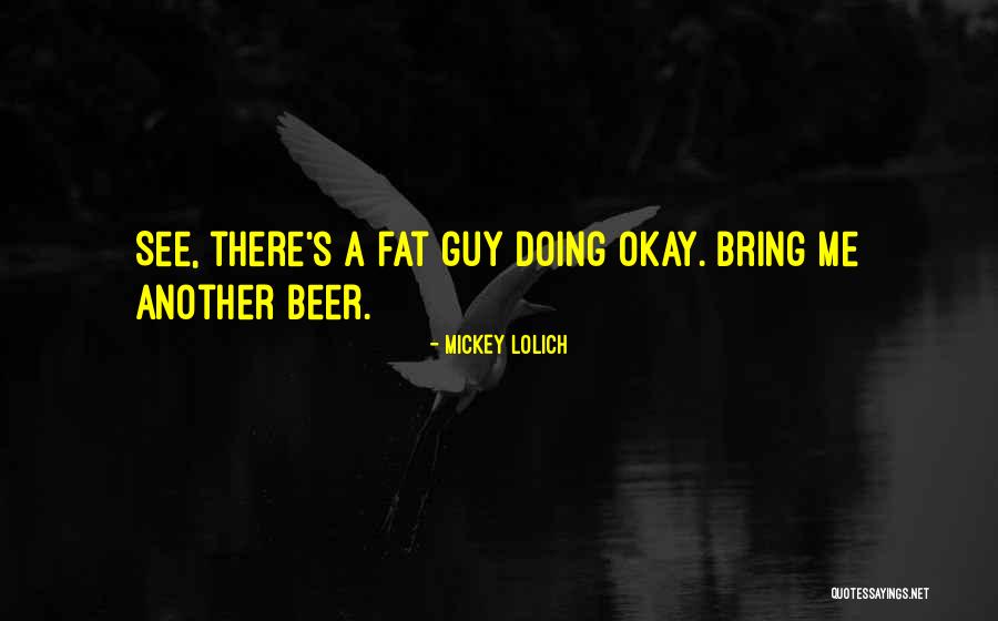 Lolich Mickey Quotes By Mickey Lolich Lolich Mickey Quotes By Mickey Lolich