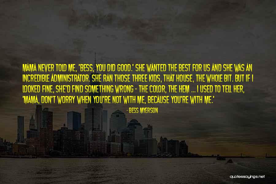 Lolling Chair Quotes By Bess Myerson Lolling Chair Quotes By Bess Myerson