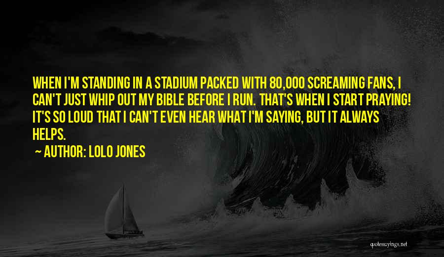 Lolo Quotes By Lolo Jones