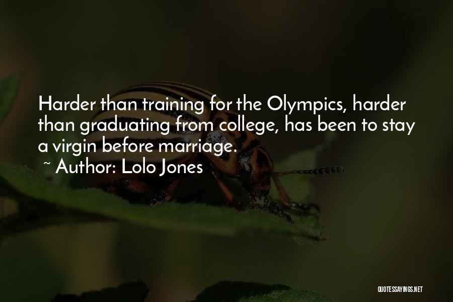 Lolo Quotes By Lolo Jones