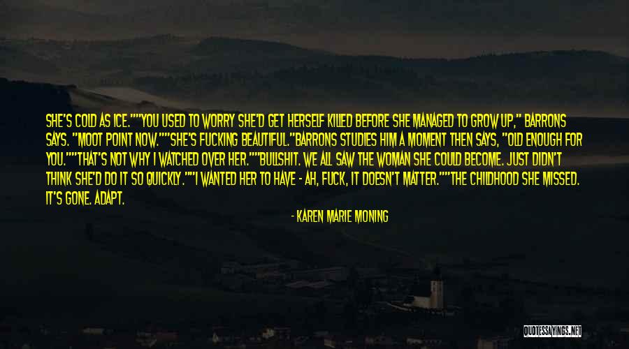 Lomanto Obituary Quotes By Karen Marie Moning Lomanto Obituary Quotes By Karen Marie Moning