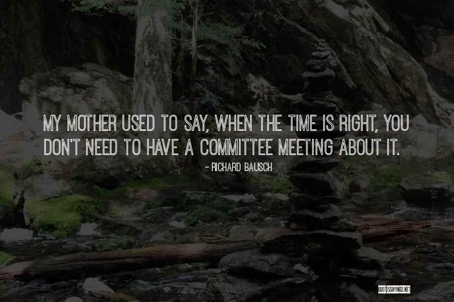 Lomas Gang Quotes By Richard Bausch Lomas Gang Quotes By Richard Bausch