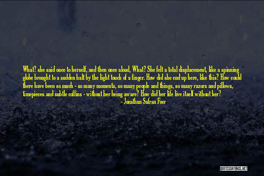 Lomask Aaron Quotes By Jonathan Safran Foer Lomask Aaron Quotes By Jonathan Safran Foer
