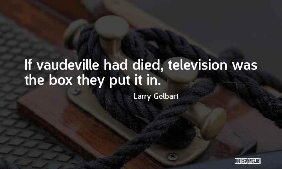 Lombarte Group Quotes By Larry Gelbart Lombarte Group Quotes By Larry Gelbart