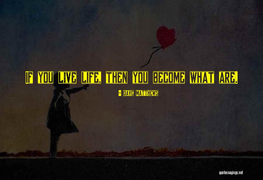 Lombriz Dibujo Quotes By Dave Matthews Lombriz Dibujo Quotes By Dave Matthews