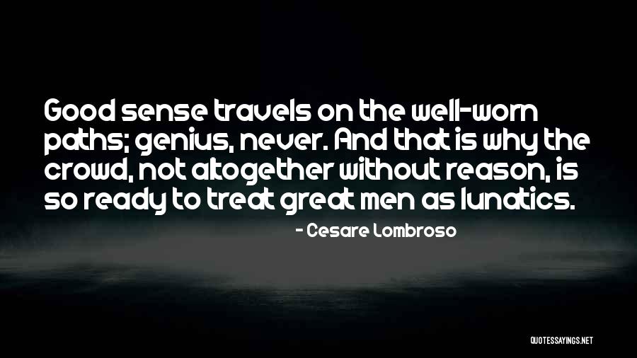 Lombroso Cesare Quotes By Cesare Lombroso Lombroso Cesare Quotes By Cesare Lombroso