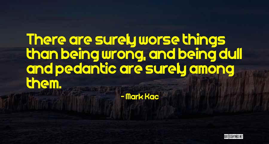 Lombroso Criminals Quotes By Mark Kac Lombroso Criminals Quotes By Mark Kac