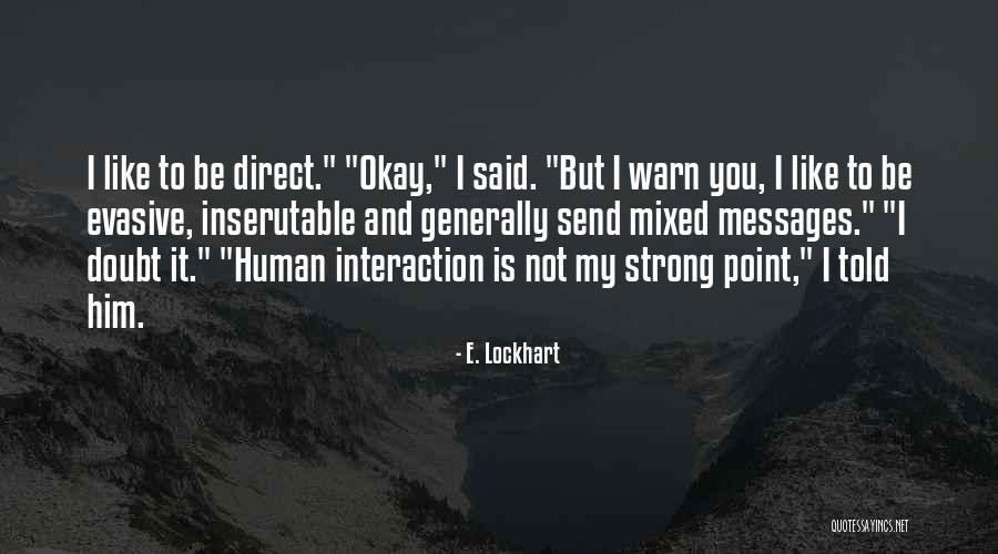 Lominger Quotes By E. Lockhart Lominger Quotes By E. Lockhart