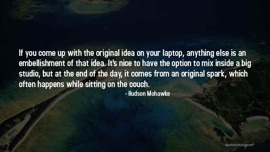 Lomljiva Kosa Quotes By Hudson Mohawke Lomljiva Kosa Quotes By Hudson Mohawke