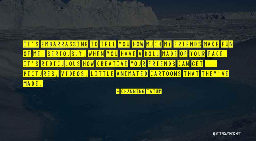 Lommel Photography Quotes By Channing Tatum Lommel Photography Quotes By Channing Tatum
