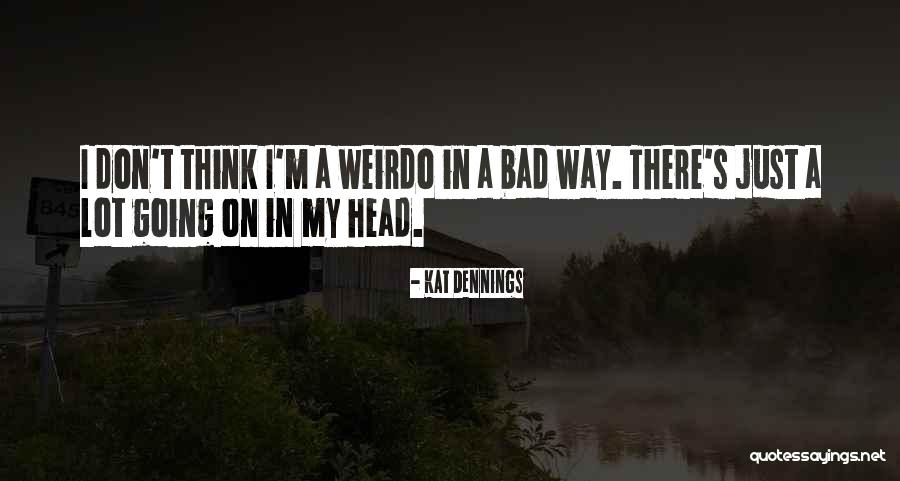 Lomonacos Quotes By Kat Dennings Lomonacos Quotes By Kat Dennings