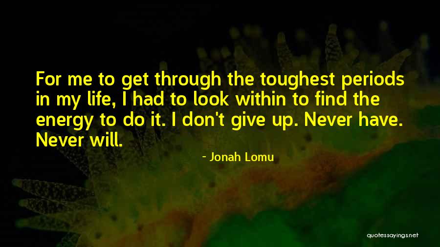 Lomu Jonah Quotes By Jonah Lomu Lomu Jonah Quotes By Jonah Lomu