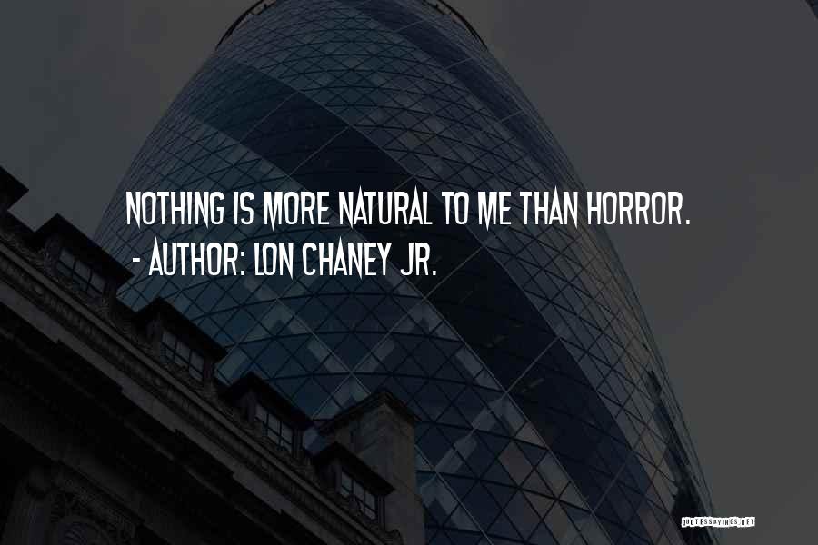 Lon Chaney Jr. Quotes 1807746