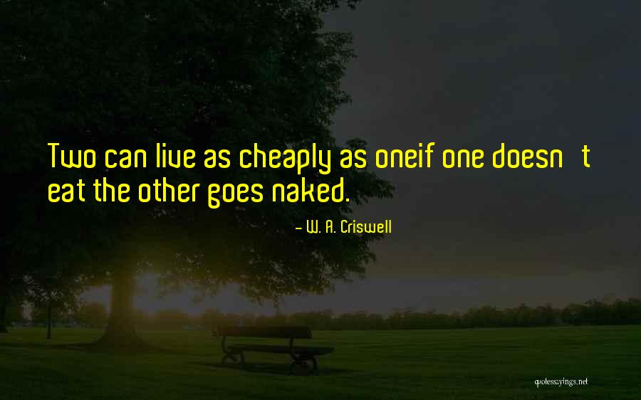Londeree Gwen Quotes By W. A. Criswell Londeree Gwen Quotes By W. A. Criswell