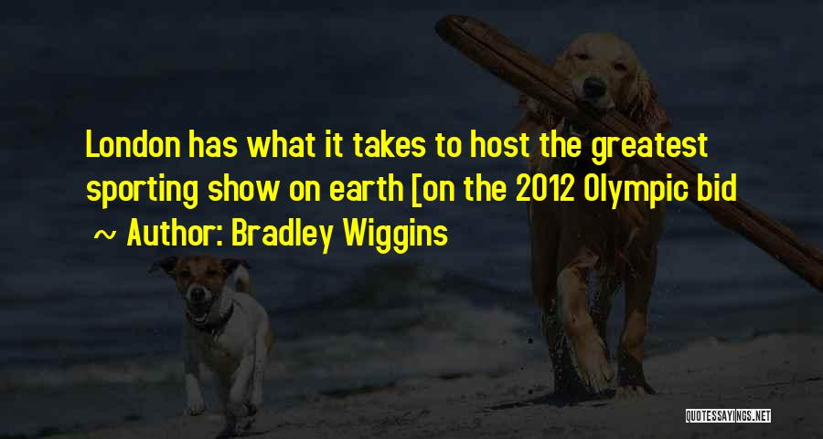 London 2012 Quotes By Bradley Wiggins