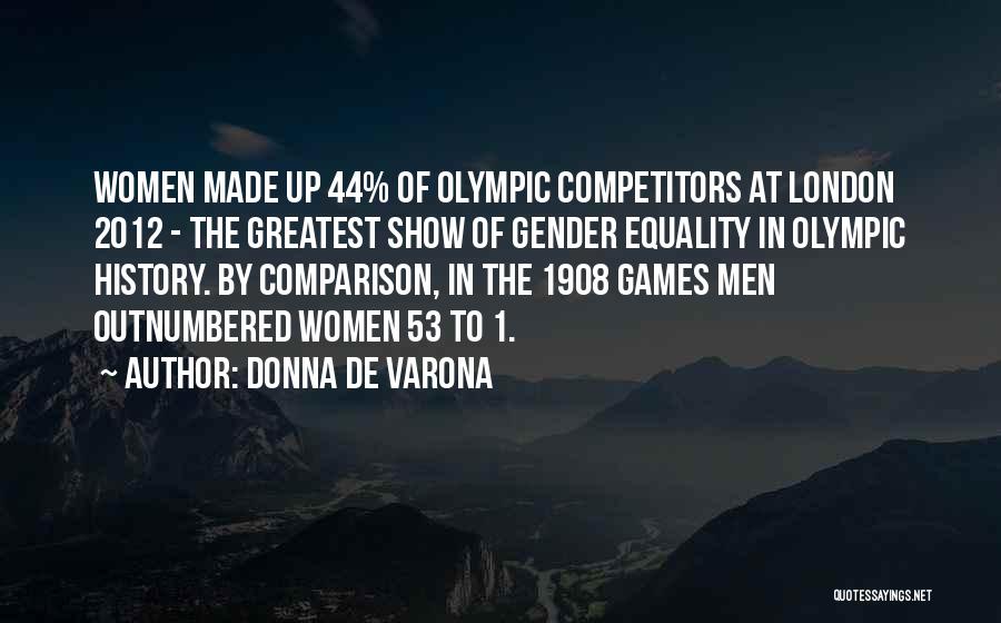 London 2012 Quotes By Donna De Varona