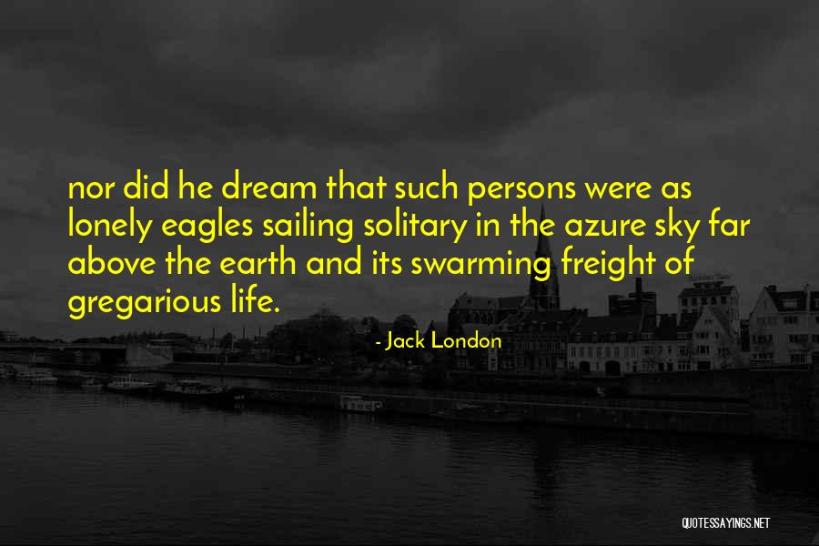 London Above Quotes By Jack London London Above Quotes By Jack London