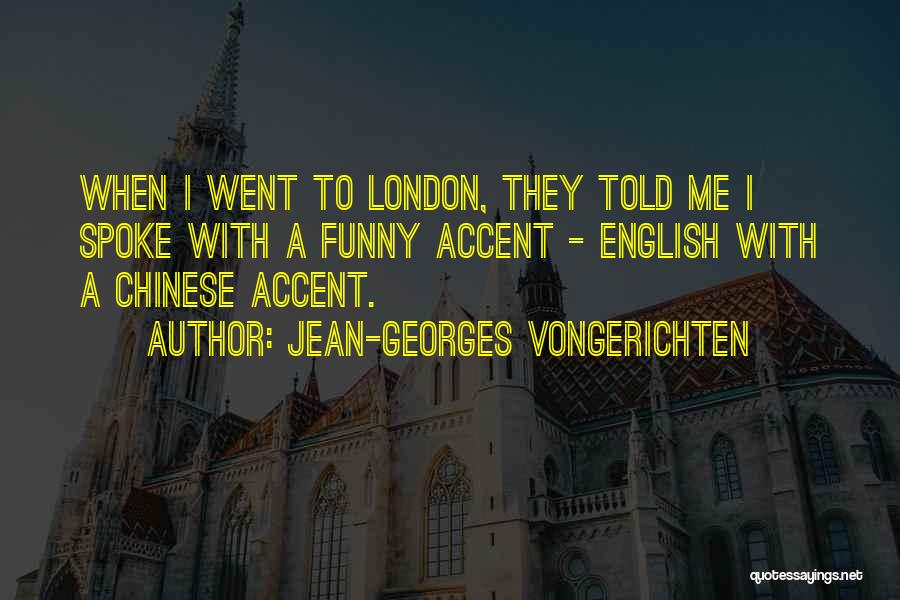 London Accent Quotes By Jean-Georges Vongerichten