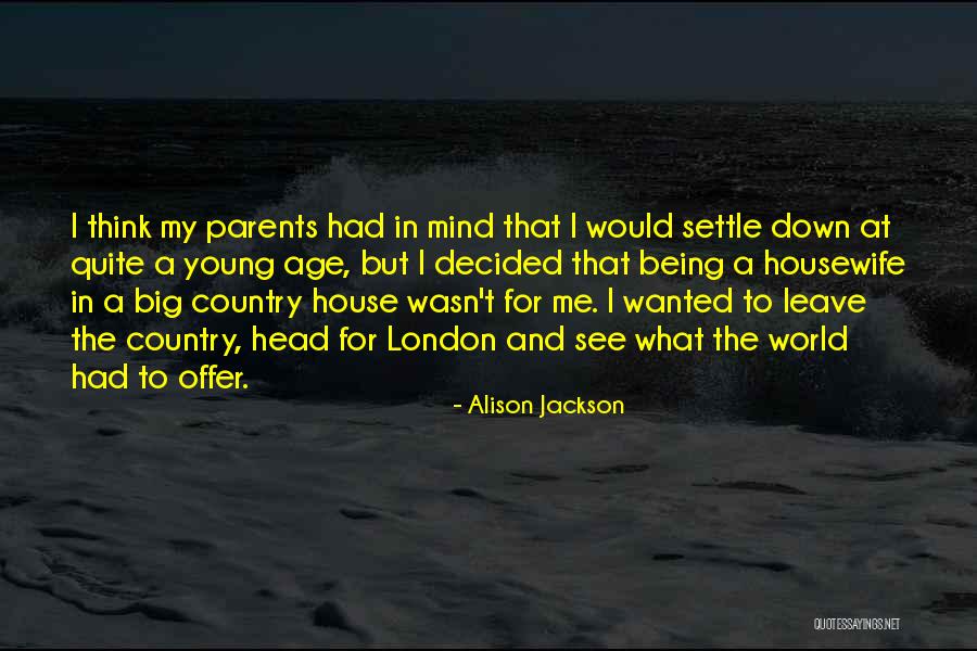 London And Country Quotes By Alison Jackson London And Country Quotes By Alison Jackson