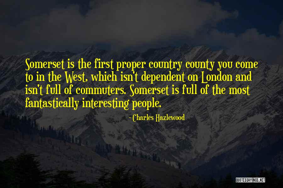 London And Country Quotes By Charles Hazlewood London And Country Quotes By Charles Hazlewood