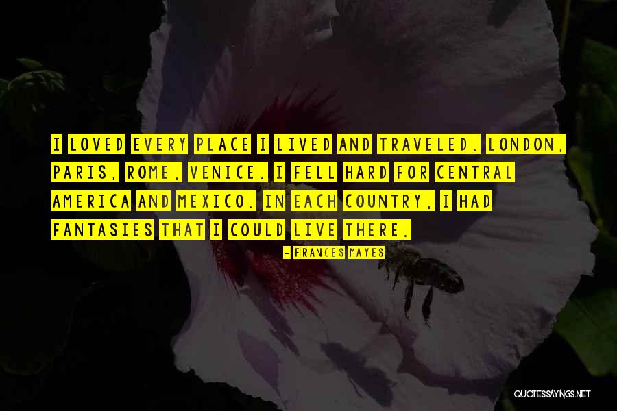 London And Country Quotes By Frances Mayes London And Country Quotes By Frances Mayes