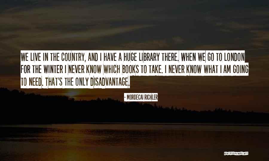 London And Country Quotes By Mordecai Richler London And Country Quotes By Mordecai Richler