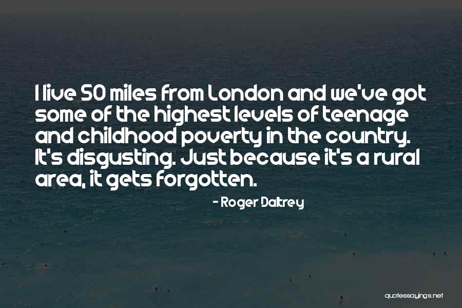 London And Country Quotes By Roger Daltrey London And Country Quotes By Roger Daltrey
