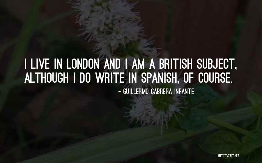 London And London Quotes By Guillermo Cabrera Infante London And London Quotes By Guillermo Cabrera Infante