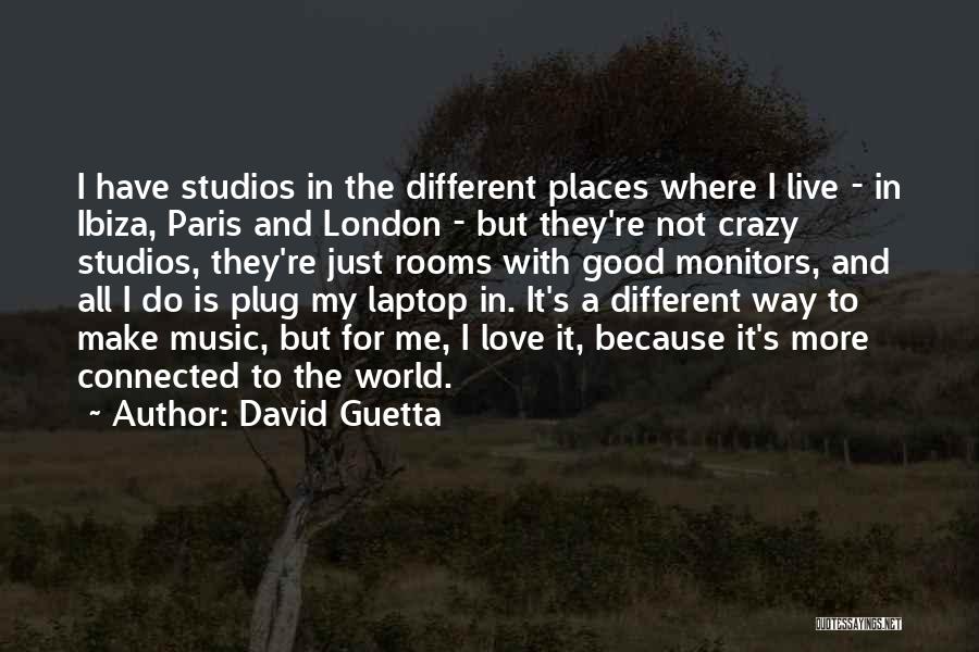 London And Love Quotes By David Guetta