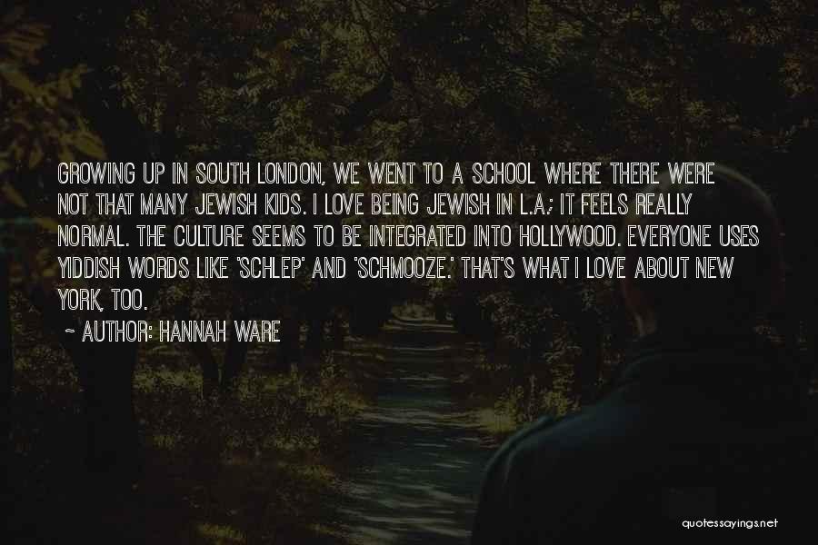 London And Love Quotes By Hannah Ware