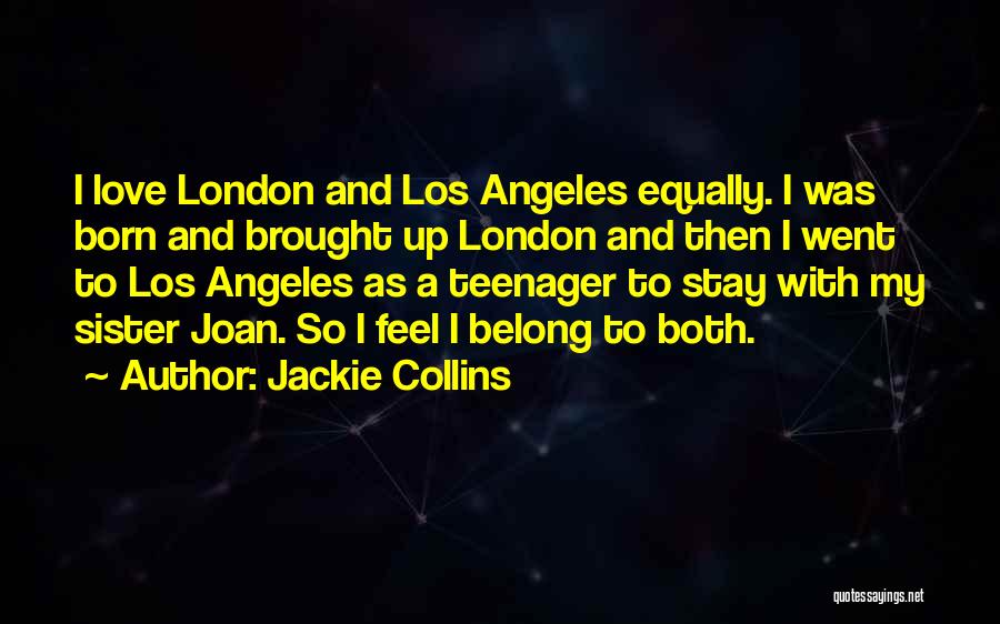 London And Love Quotes By Jackie Collins