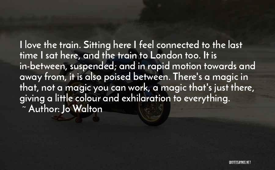 London And Love Quotes By Jo Walton