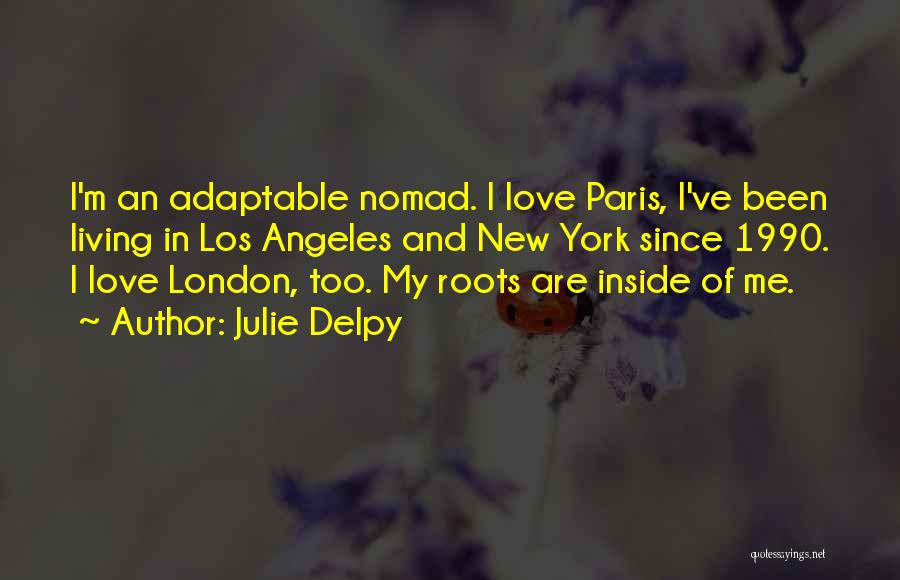 London And Love Quotes By Julie Delpy