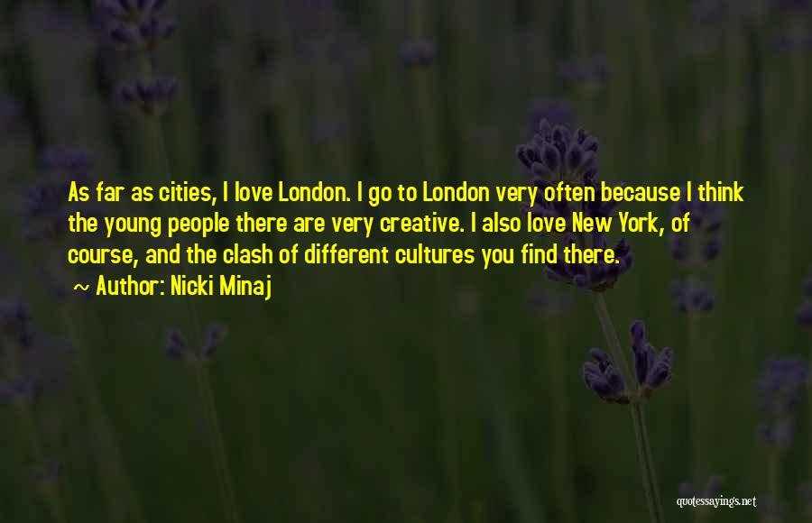 London And Love Quotes By Nicki Minaj