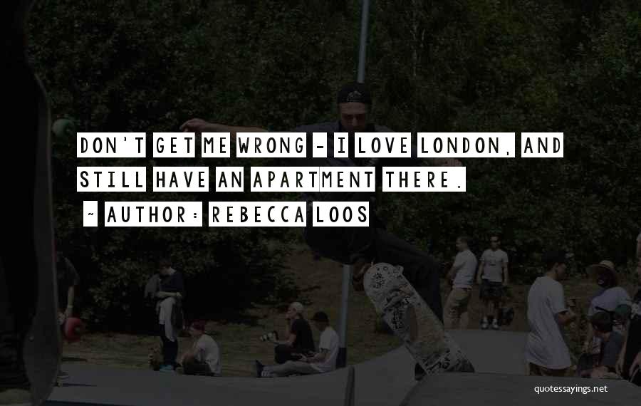London And Love Quotes By Rebecca Loos