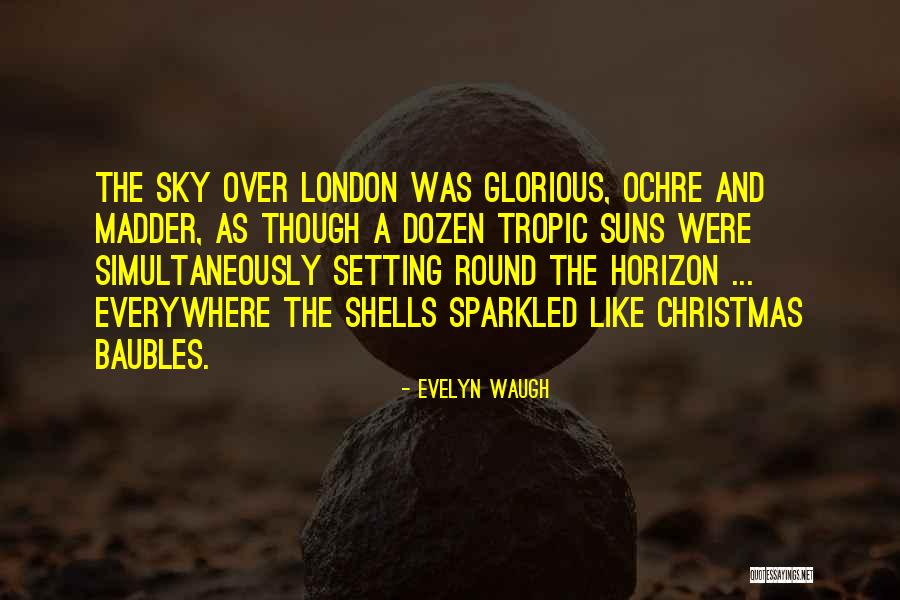 London At Christmas Quotes By Evelyn Waugh London At Christmas Quotes By Evelyn Waugh