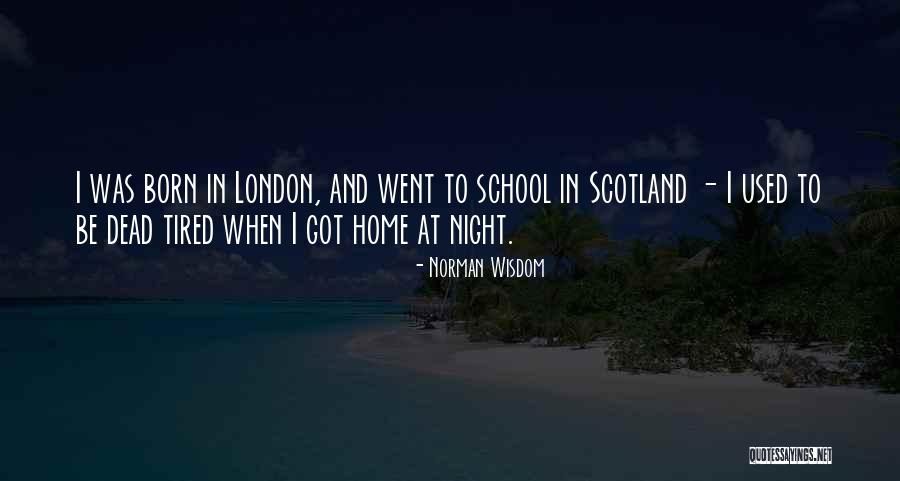 London At Night Quotes By Norman Wisdom