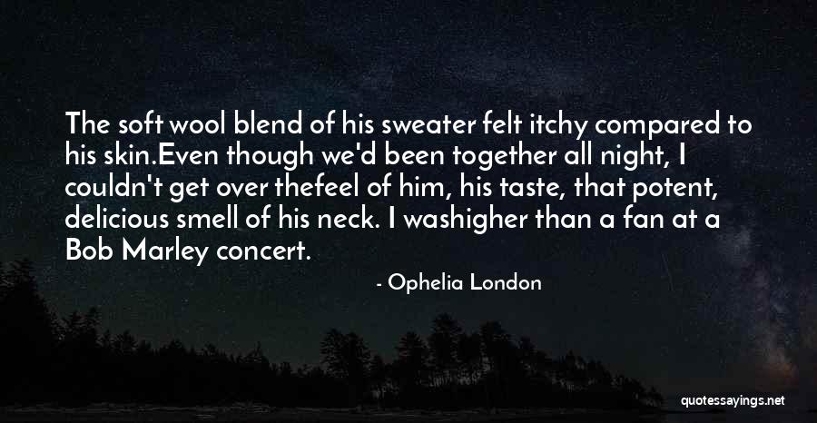 London At Night Quotes By Ophelia London