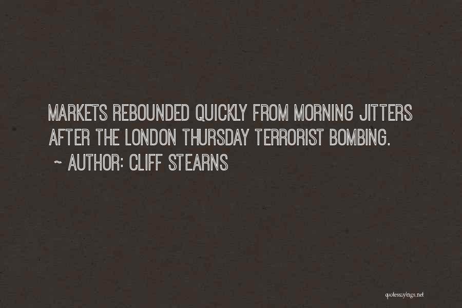 London Bombing Quotes By Cliff Stearns