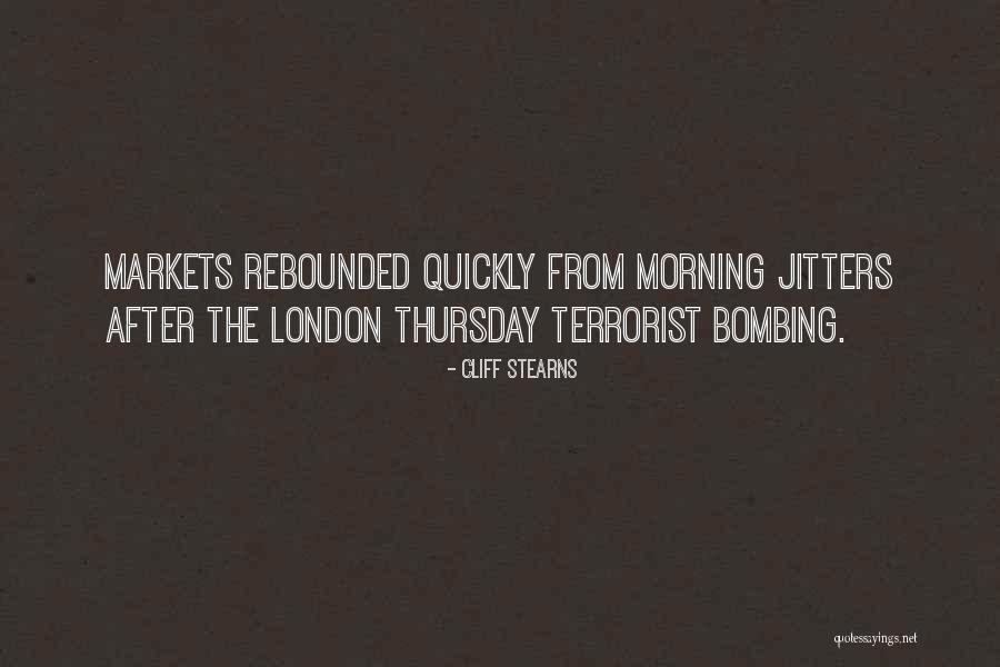 London Bombing Quotes By Cliff Stearns London Bombing Quotes By Cliff Stearns