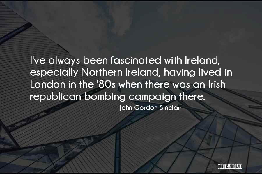 London Bombing Quotes By John Gordon Sinclair