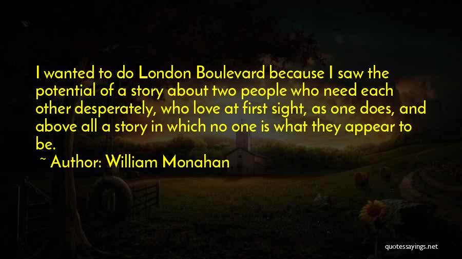 London Boulevard Quotes By William Monahan