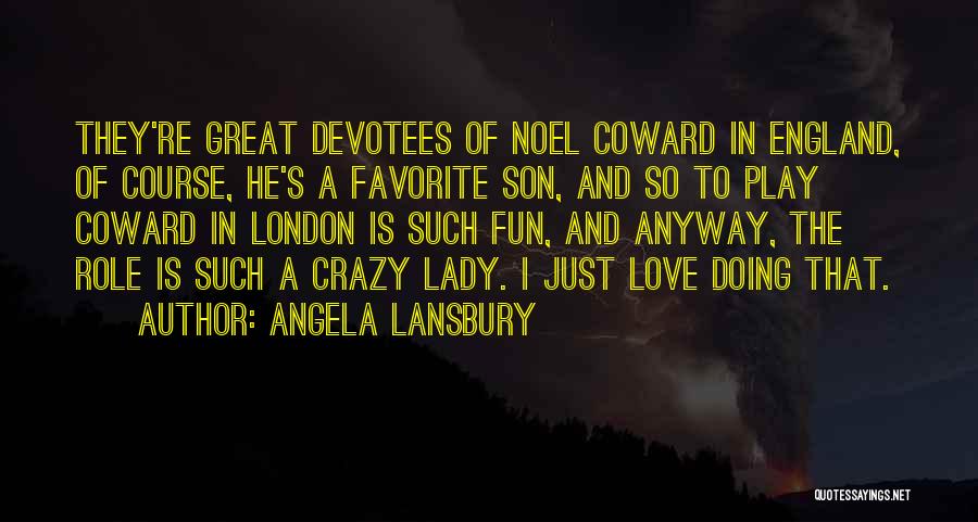 London England Quotes By Angela Lansbury